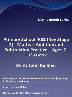 cover image of Primary School 'KS2 (Key Stage 2)--Maths – Addition and Subtraction Practice--Ages 7-11' eBook